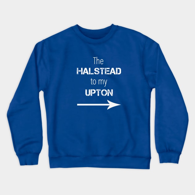 *NEW* Halstead to my Upton (Light) Crewneck Sweatshirt by Meet Us At Molly's